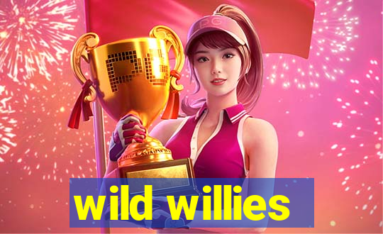 wild willies