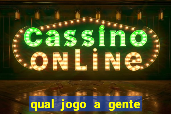 qual jogo a gente ganha dinheiro de verdade