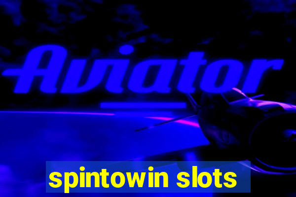 spintowin slots