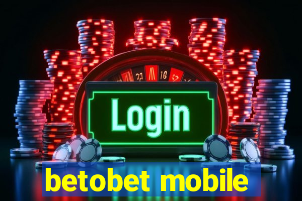 betobet mobile