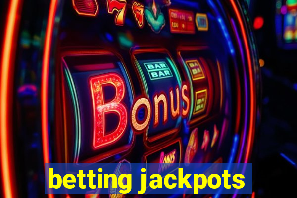 betting jackpots