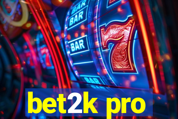 bet2k pro