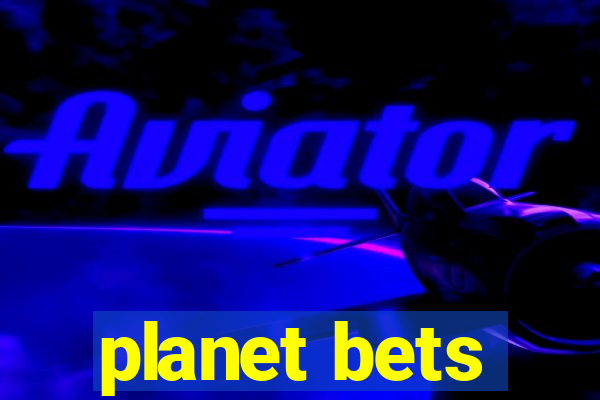 planet bets