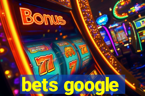 bets google