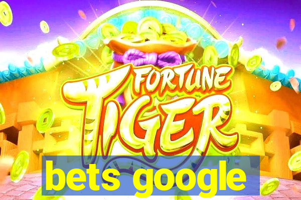 bets google