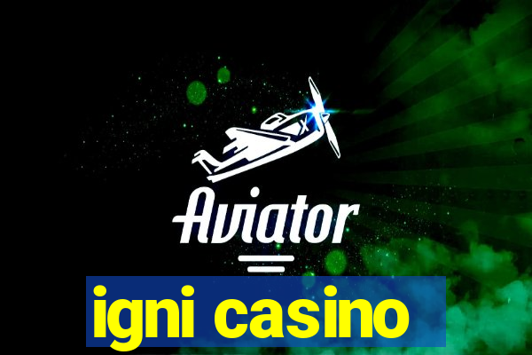 igni casino