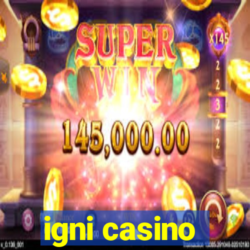 igni casino