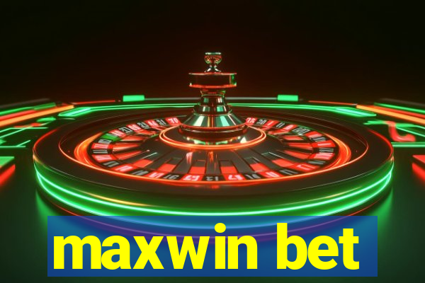 maxwin bet