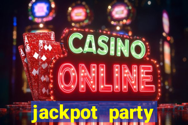 jackpot party casino slots