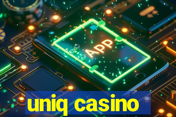 uniq casino