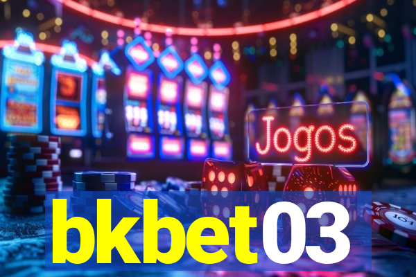 bkbet03