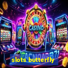 slots butterfly