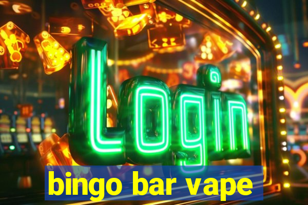 bingo bar vape