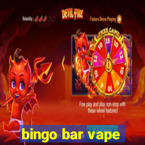 bingo bar vape