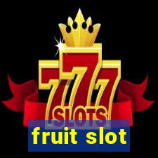 fruit slot