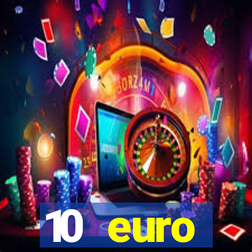 10 euro drückglück casino bonus