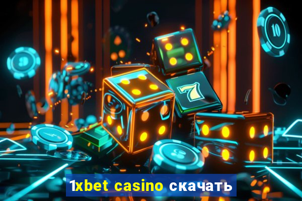 1xbet casino скачать