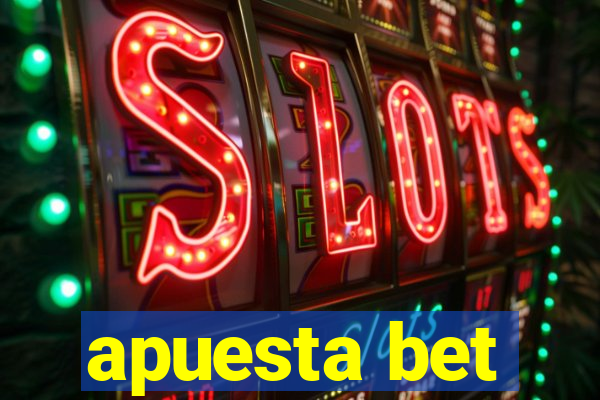 apuesta bet