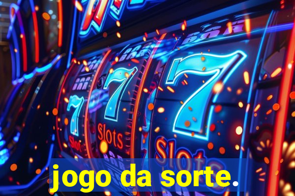 jogo da sorte.