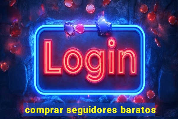 comprar seguidores baratos