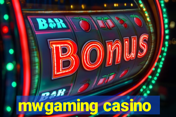 mwgaming casino