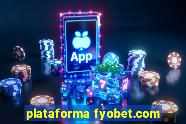 plataforma fyobet.com