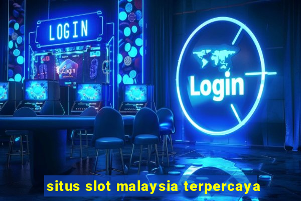 situs slot malaysia terpercaya