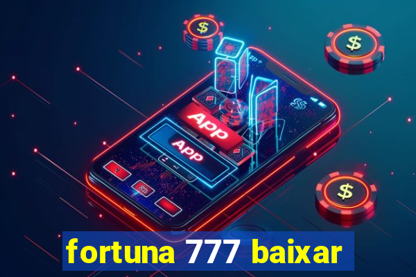 fortuna 777 baixar