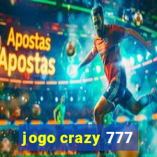 jogo crazy 777