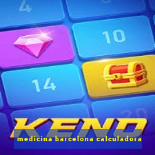 medicina barcelona calculadora