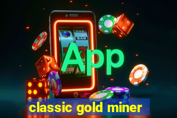 classic gold miner