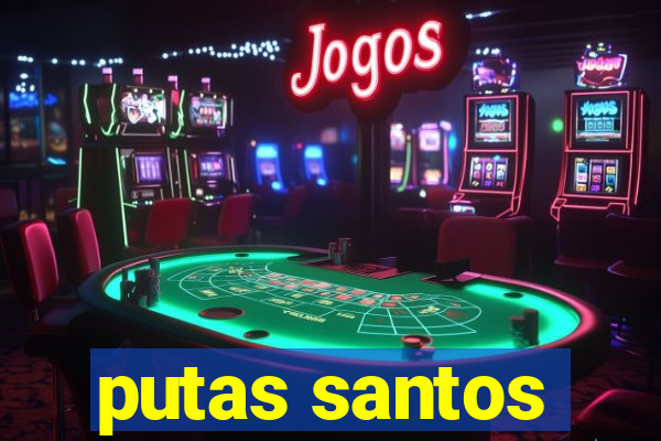 putas santos