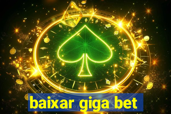 baixar giga bet