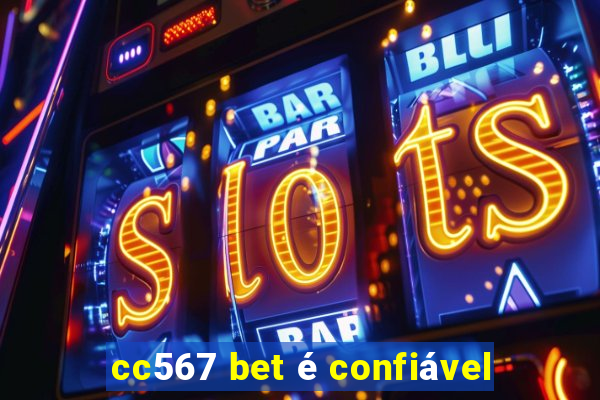 cc567 bet é confiável