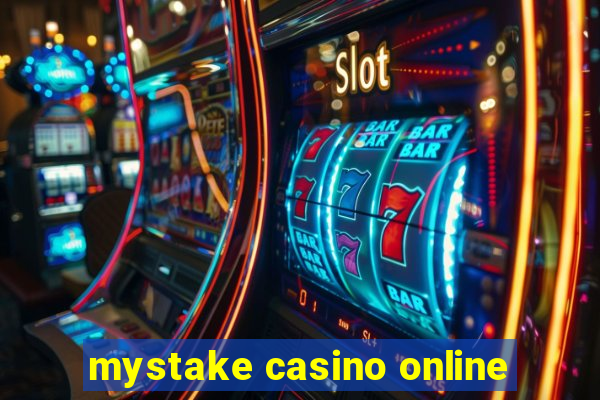 mystake casino online