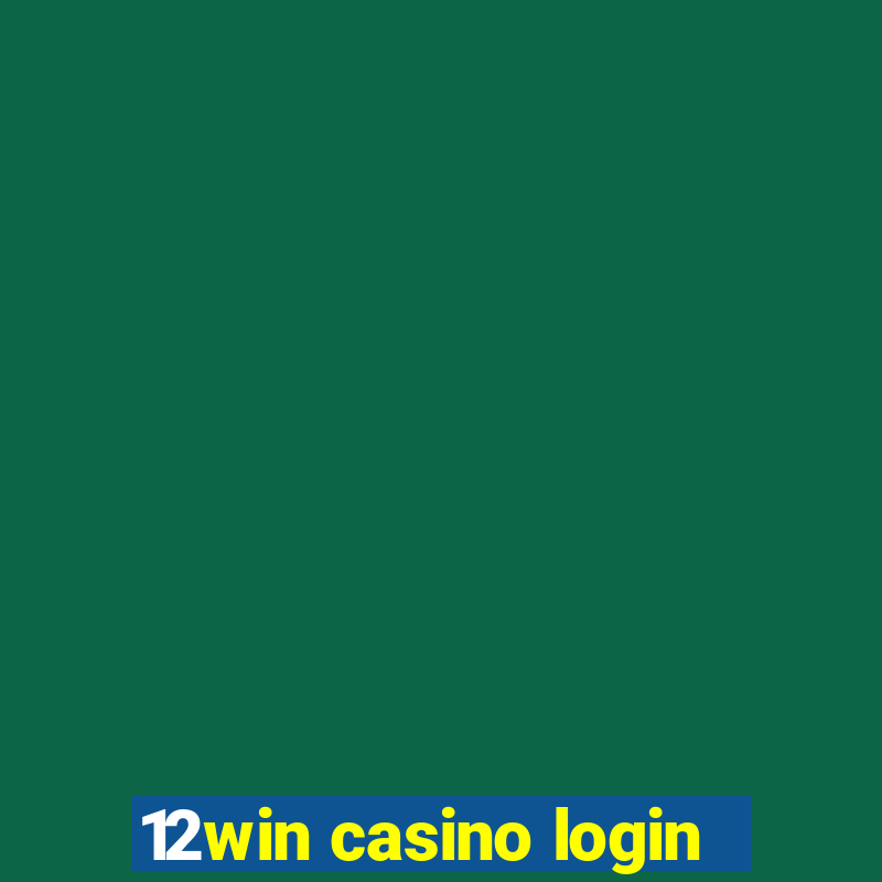 12win casino login