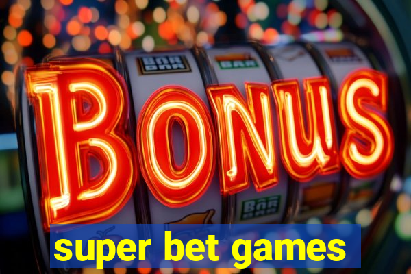 super bet games