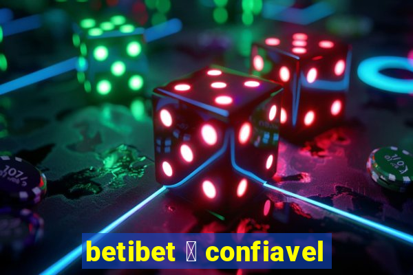 betibet 茅 confiavel