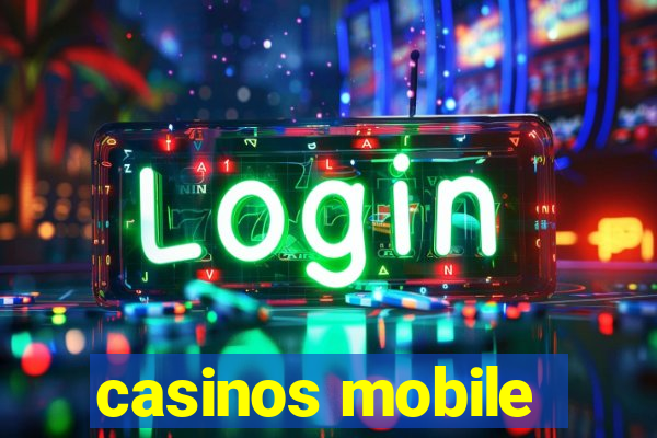 casinos mobile