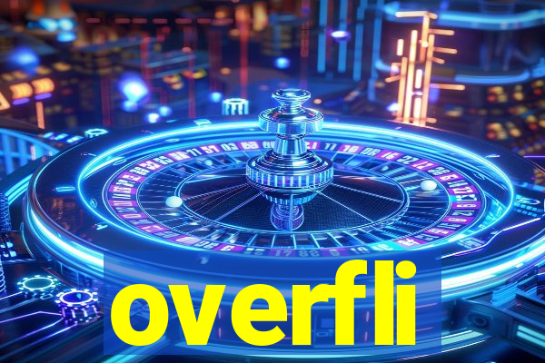 overfli