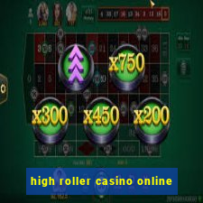 high roller casino online