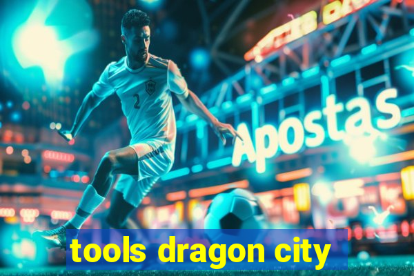 tools dragon city