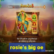 rosie's big oe