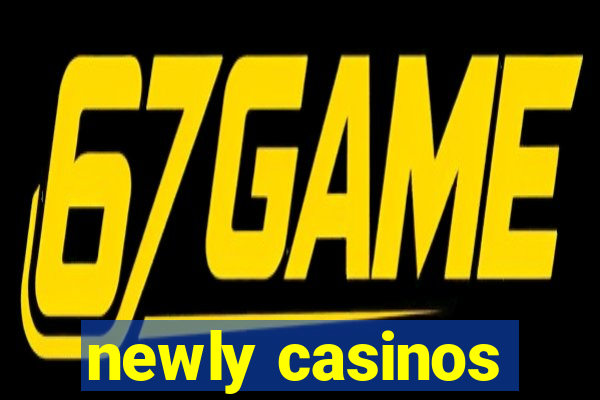 newly casinos