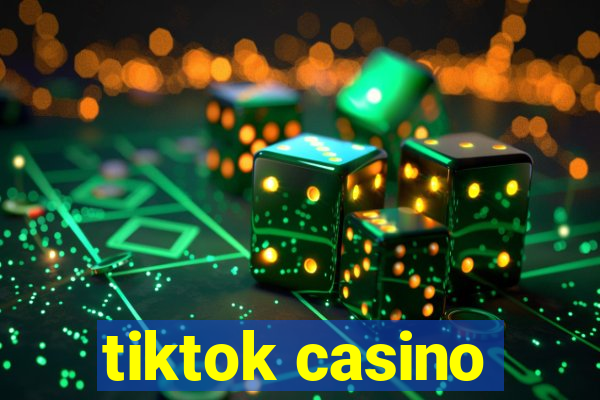 tiktok casino