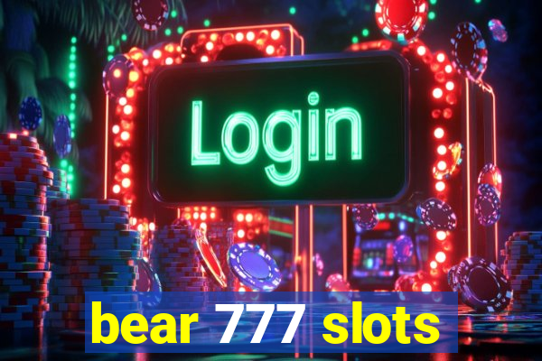 bear 777 slots