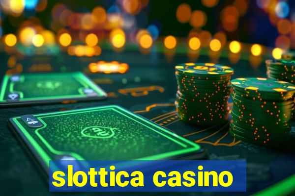 slottica casino