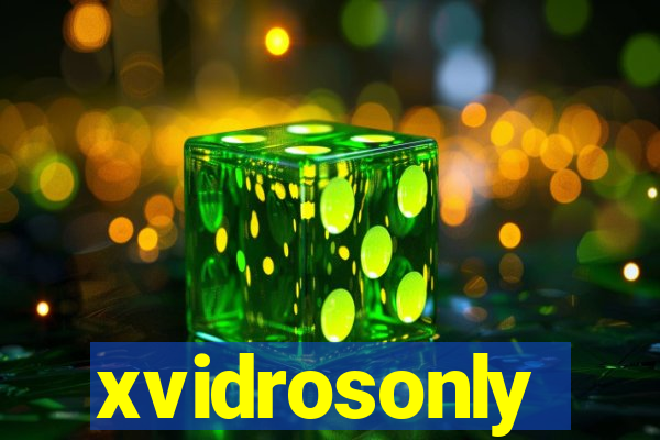 xvidrosonly