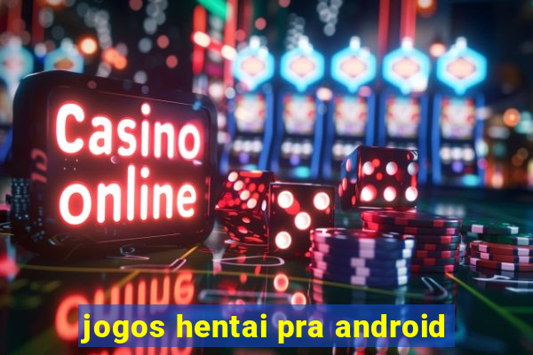 jogos hentai pra android