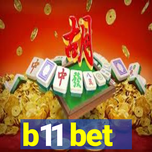 b11 bet